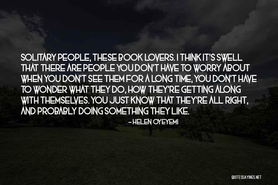 Getting Along With People Quotes By Helen Oyeyemi Getting Along With People Quotes By Helen Oyeyemi