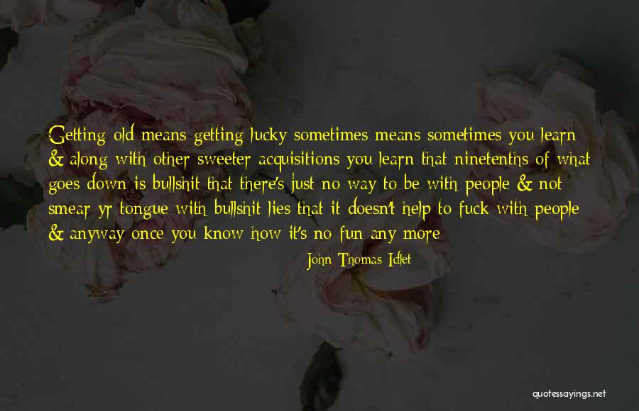 Getting Along With People Quotes By John Thomas Idlet Getting Along With People Quotes By John Thomas Idlet
