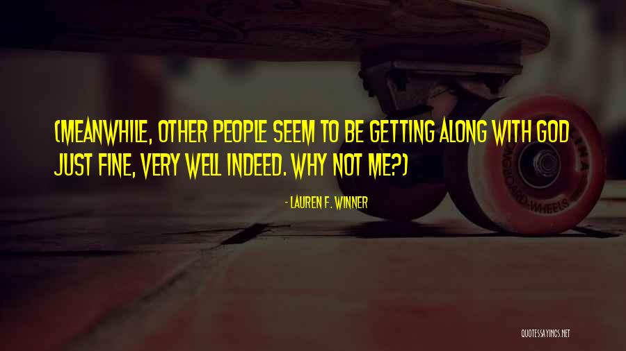 Getting Along With People Quotes By Lauren F. Winner Getting Along With People Quotes By Lauren F. Winner