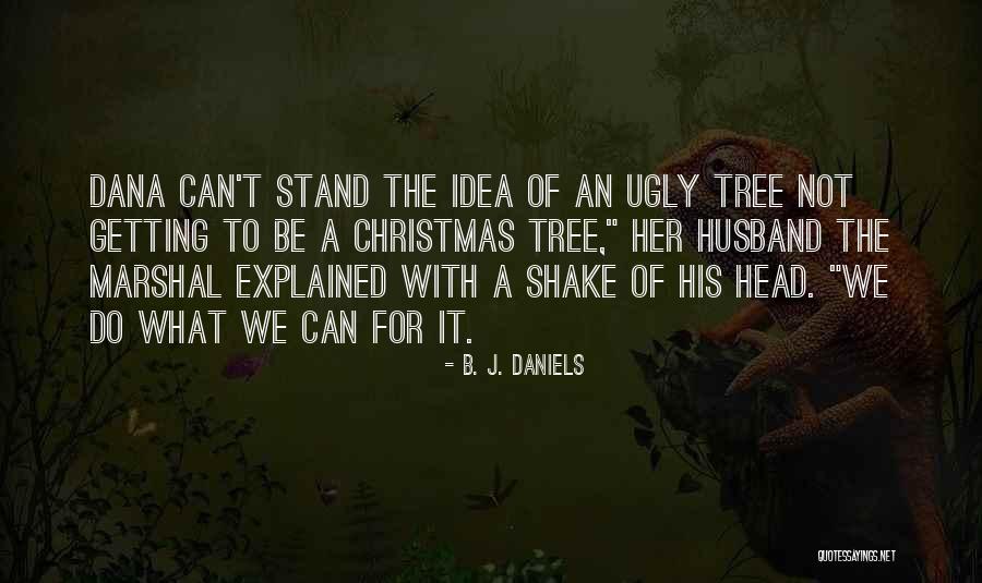 Getting An Idea Quotes By B. J. Daniels Getting An Idea Quotes By B. J. Daniels