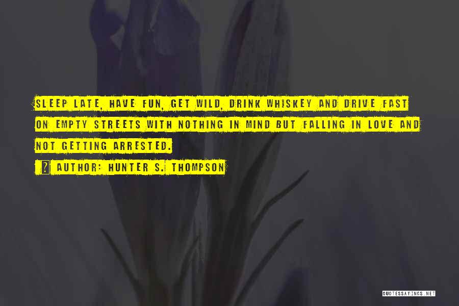 Getting Arrested Quotes By Hunter S. Thompson