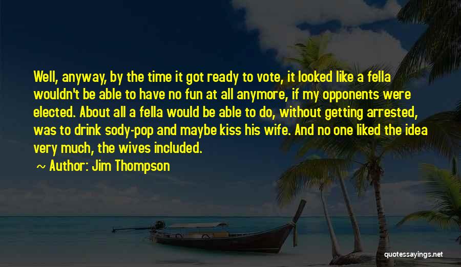 Getting Arrested Quotes By Jim Thompson