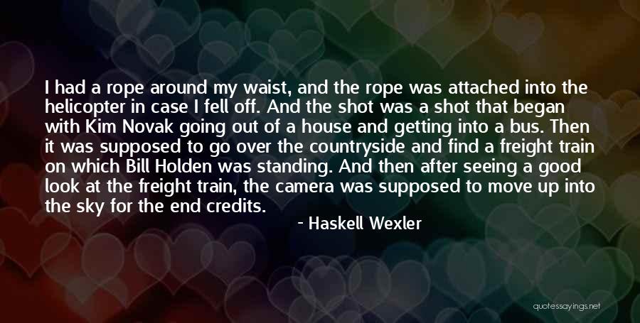 Getting Attached To Things Quotes By Haskell Wexler Getting Attached To Things Quotes By Haskell Wexler