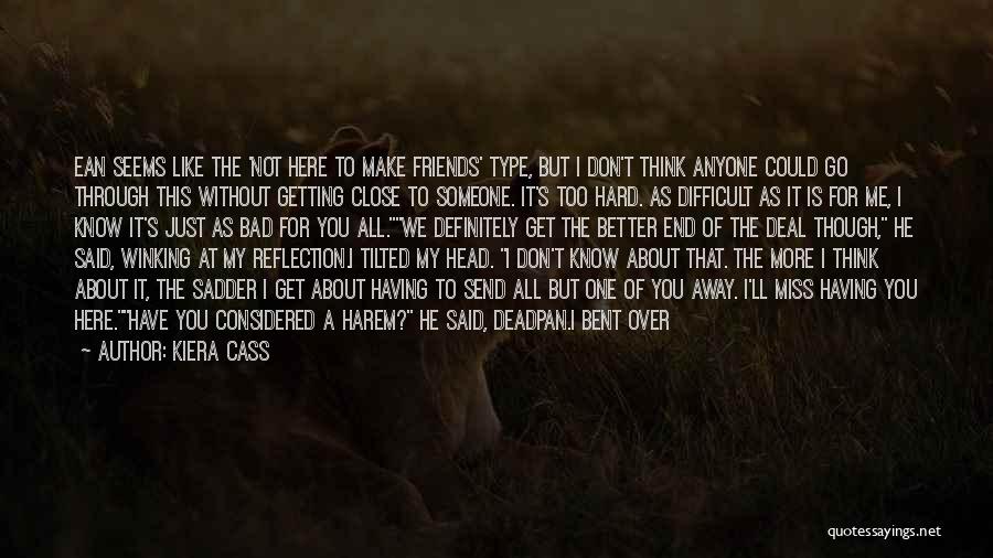 Getting Away From Here Quotes By Kiera Cass