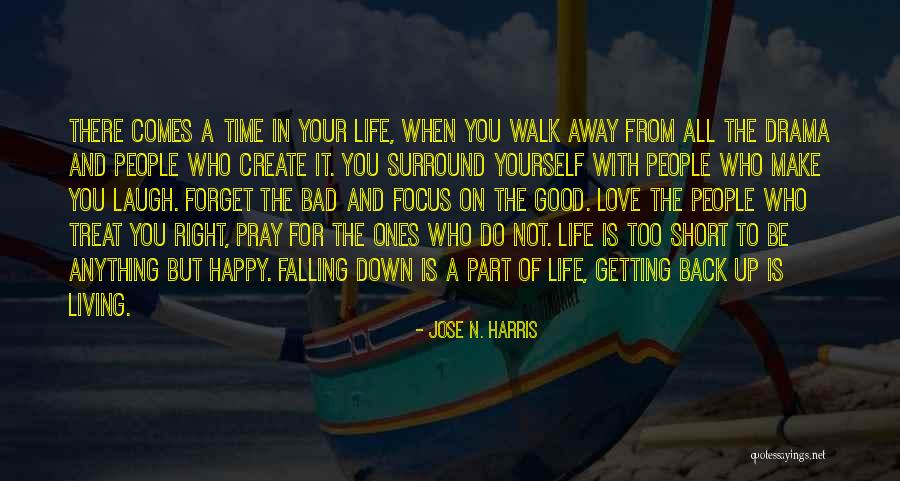 Getting Away From Life Quotes By Jose N. Harris Getting Away From Life Quotes By Jose N. Harris