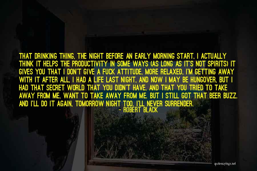 Getting Away From Life Quotes By Robert Black Getting Away From Life Quotes By Robert Black
