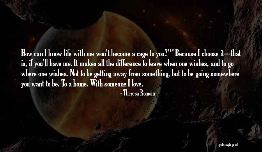 Getting Away From Life Quotes By Theresa Romain Getting Away From Life Quotes By Theresa Romain