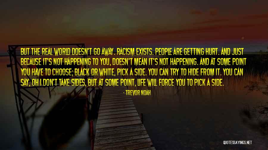 Getting Away From Life Quotes By Trevor Noah Getting Away From Life Quotes By Trevor Noah