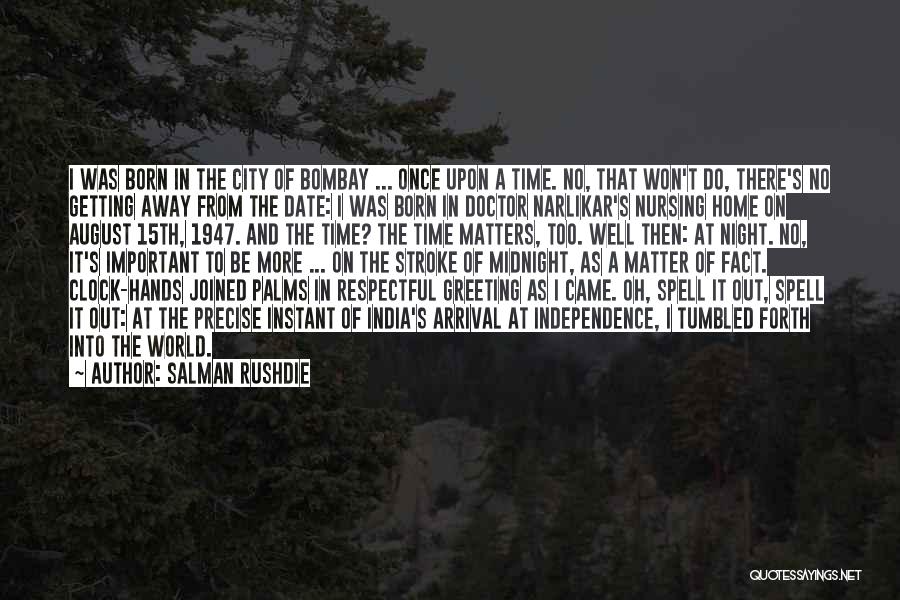 Getting Away From The City Quotes By Salman Rushdie