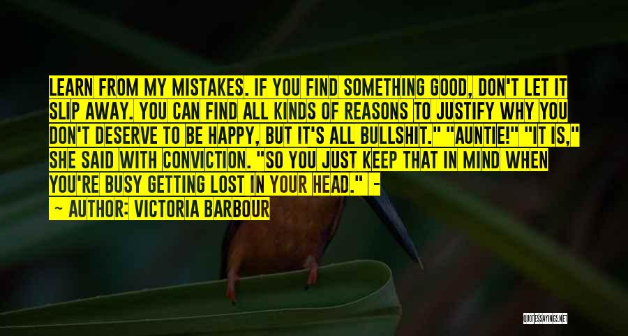 Getting Away With Something Quotes By Victoria Barbour