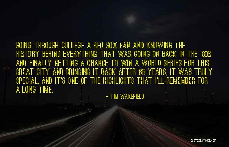 Getting Back Time Quotes By Tim Wakefield Getting Back Time Quotes By Tim Wakefield