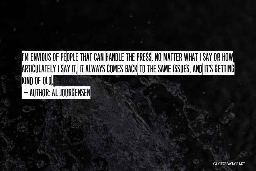 Getting Back To Your Old Self Quotes By Al Jourgensen