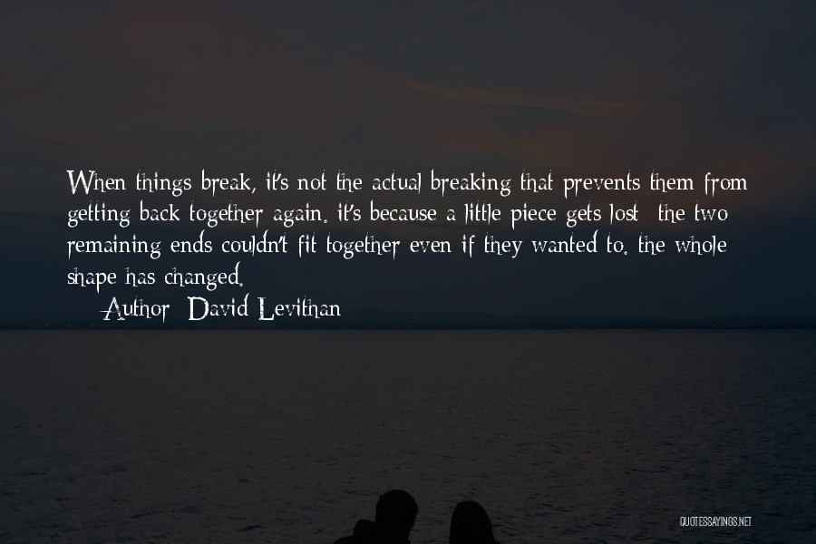 Getting Back Together Again Quotes By David Levithan