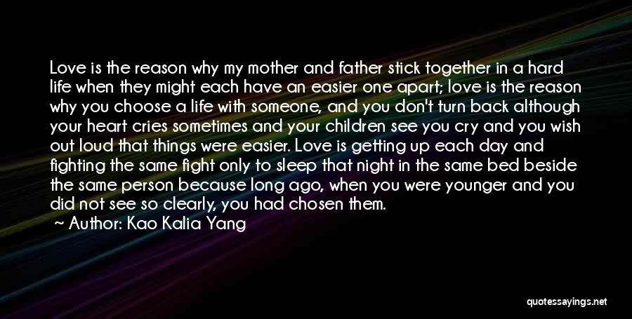 Getting Back Together Love Quotes By Kao Kalia Yang