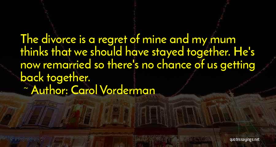 Getting Back Together Quotes By Carol Vorderman