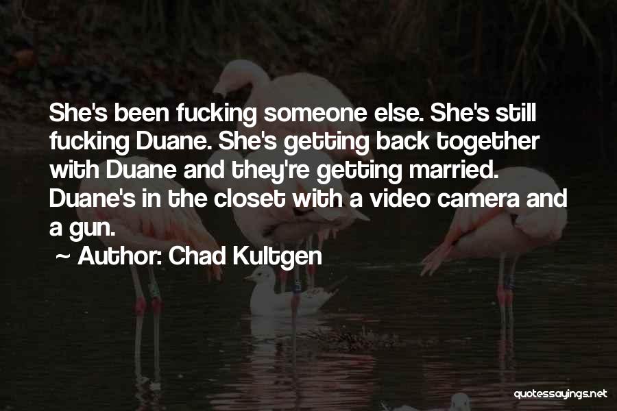 Getting Back Together Quotes By Chad Kultgen