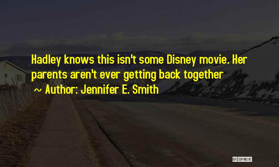 Getting Back Together Quotes By Jennifer E. Smith