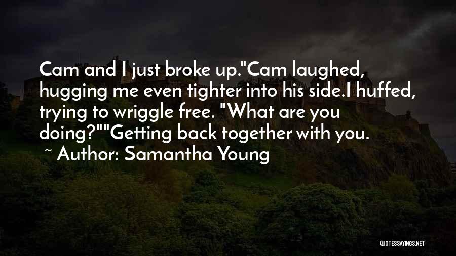 Getting Back Together Quotes By Samantha Young