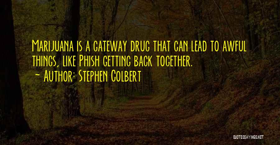 Getting Back Together Quotes By Stephen Colbert