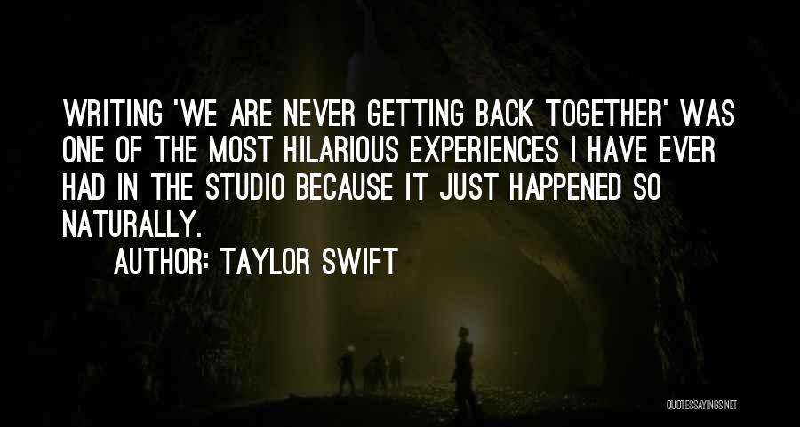 Getting Back Together Quotes By Taylor Swift