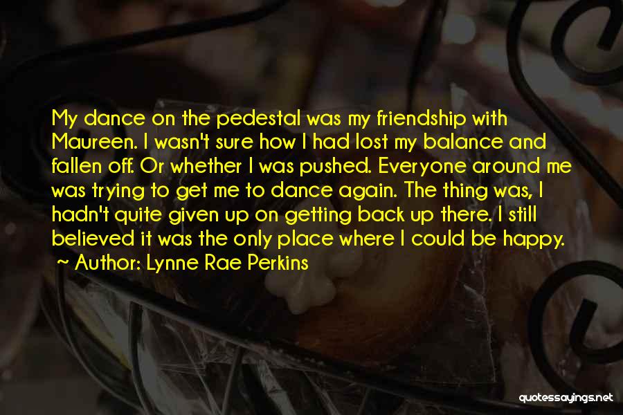 Getting Back Up And Trying Again Quotes By Lynne Rae Perkins