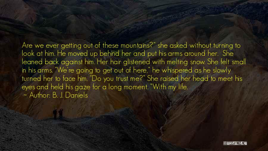 Getting Back Up In Life Quotes By B. J. Daniels