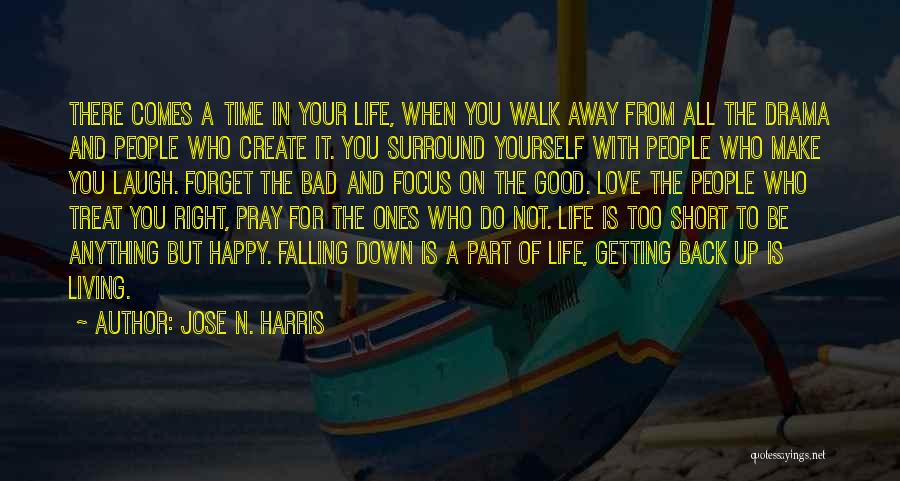 Getting Back Up In Life Quotes By Jose N. Harris