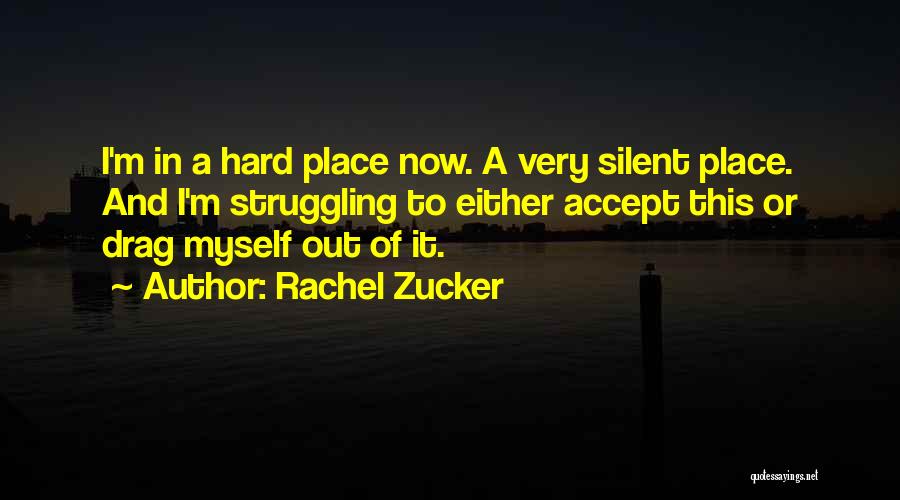 Getting Back Up When Life Knocks You Down Quotes By Rachel Zucker