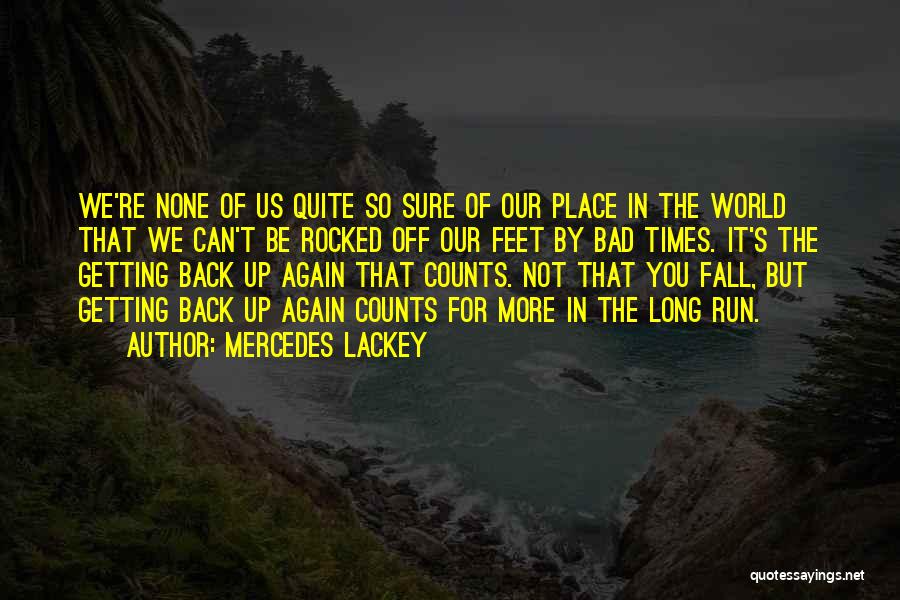 Getting Back Up When You Fall Quotes By Mercedes Lackey