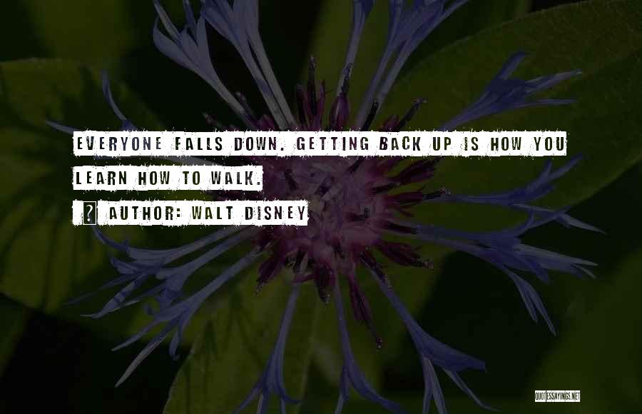 Getting Back Up When You Fall Quotes By Walt Disney