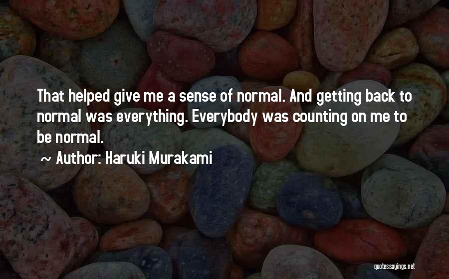 Getting Back What You Give Quotes By Haruki Murakami