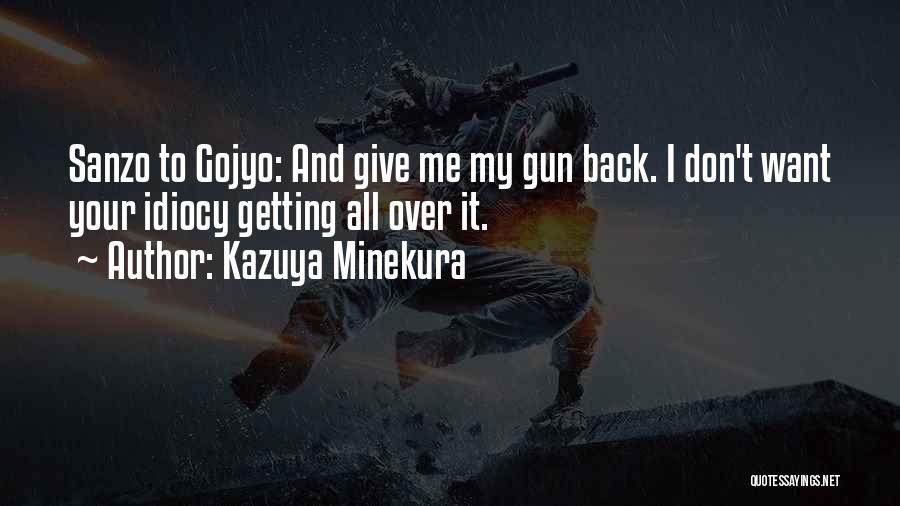 Getting Back What You Give Quotes By Kazuya Minekura