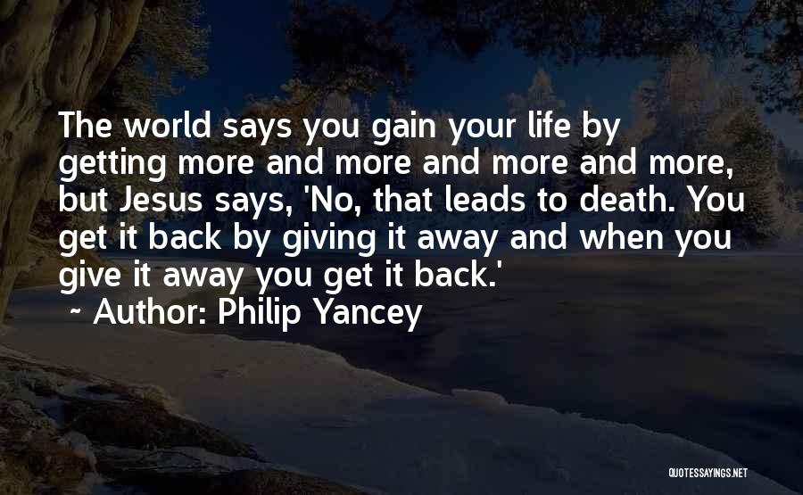 Getting Back What You Give Quotes By Philip Yancey