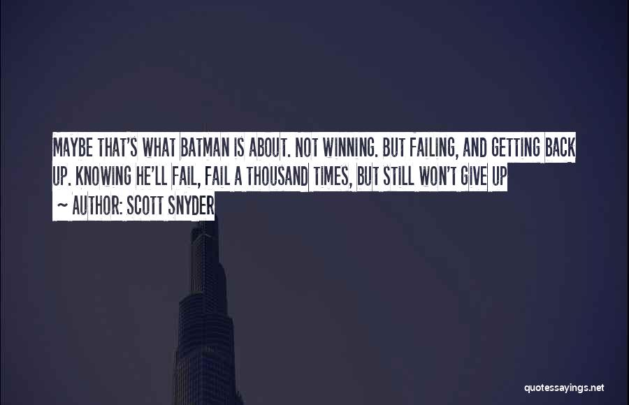 Getting Back What You Give Quotes By Scott Snyder