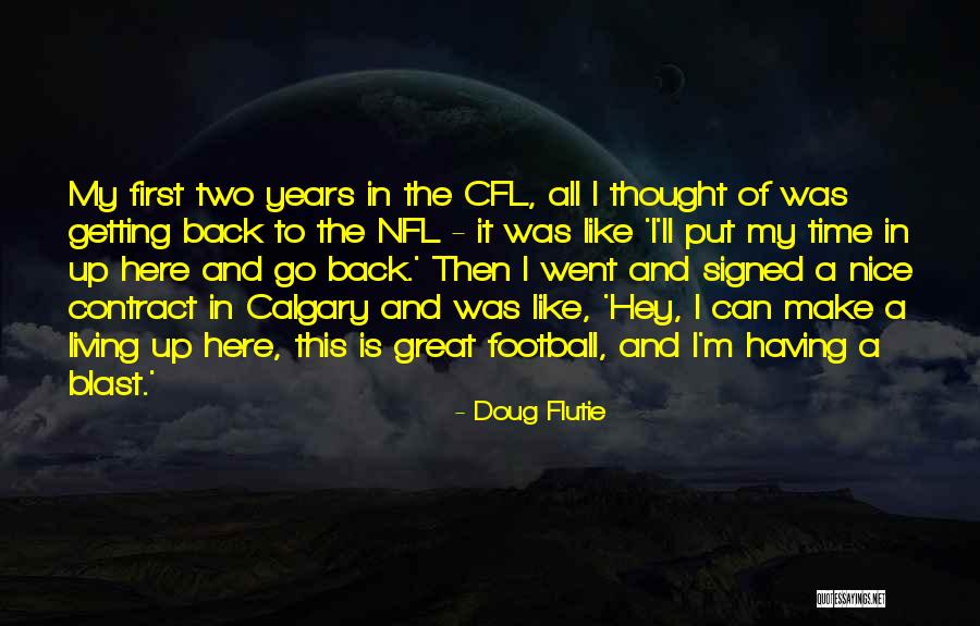 Getting Back What You Put In Quotes By Doug Flutie Getting Back What You Put In Quotes By Doug Flutie