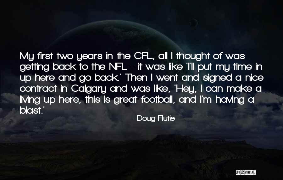 Getting Back What You Put Out Quotes By Doug Flutie