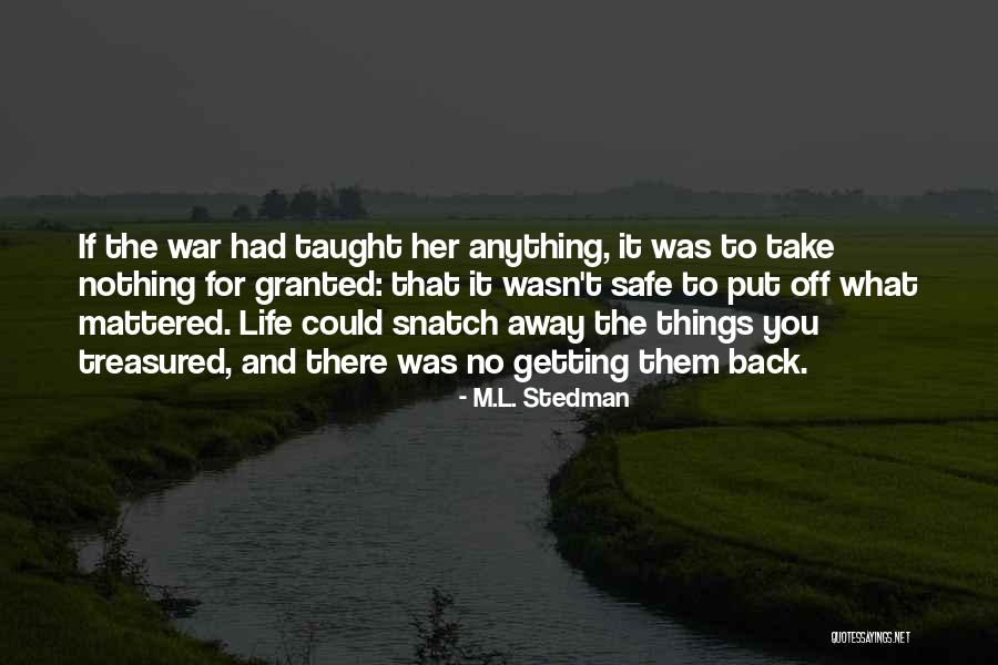 Getting Back What You Put Out Quotes By M.L. Stedman