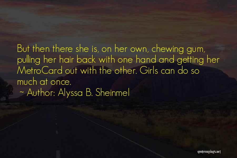 Getting Back With Her Quotes By Alyssa B. Sheinmel