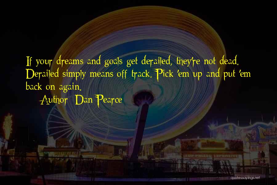 Getting Back Your Life Quotes By Dan Pearce
