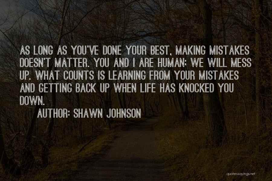 Getting Back Your Life Quotes By Shawn Johnson