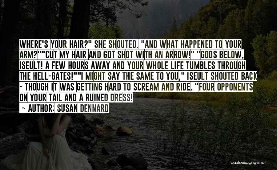 Getting Back Your Life Quotes By Susan Dennard