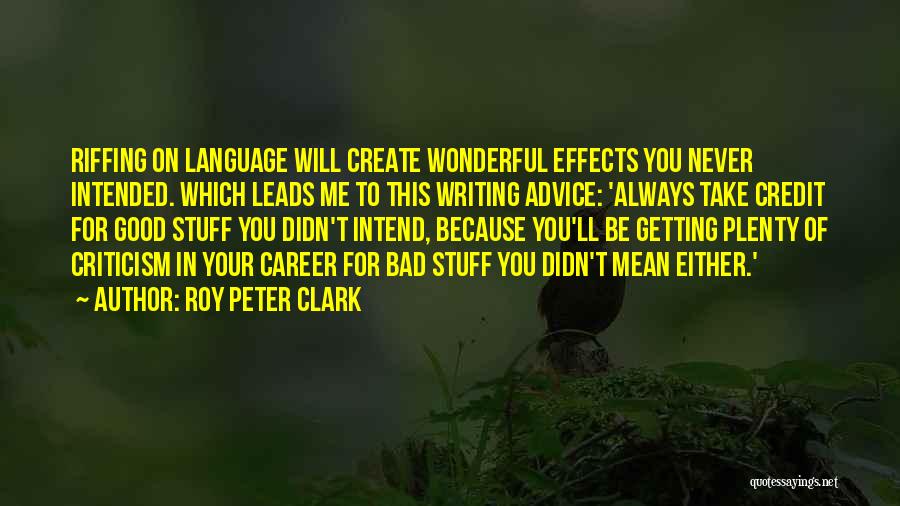 Getting Bad Advice Quotes By Roy Peter Clark