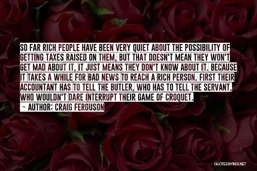 Getting Bad News Quotes By Craig Ferguson
