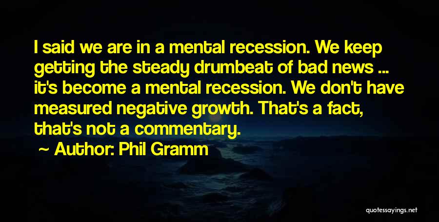 Getting Bad News Quotes By Phil Gramm