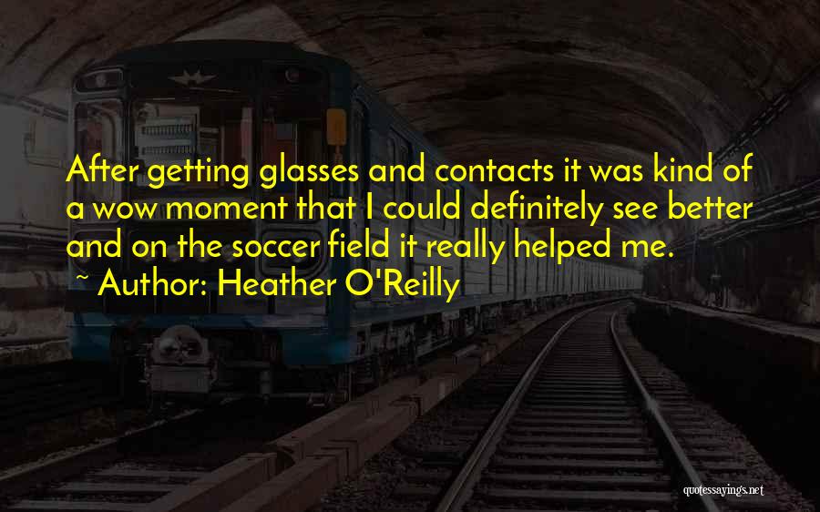 Getting Better At Soccer Quotes By Heather O'Reilly