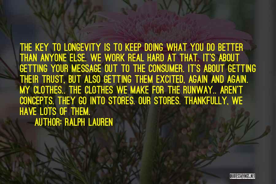 Getting Better At Work Quotes By Ralph Lauren