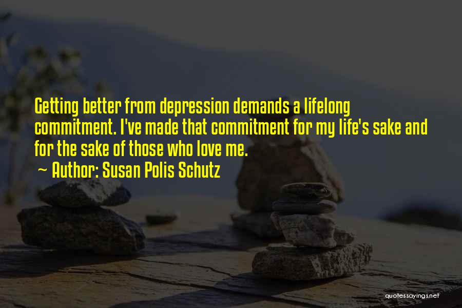 Getting Better From Depression Quotes By Susan Polis Schutz