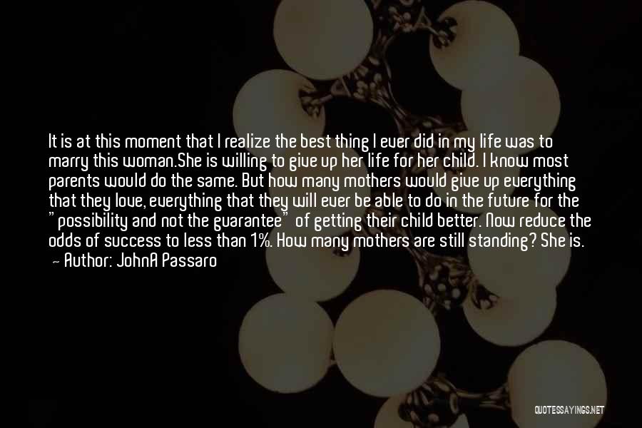 Getting Better In Life Quotes By JohnA Passaro
