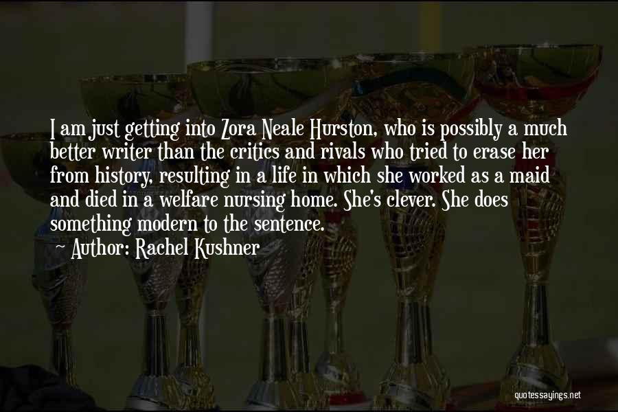 Getting Better In Life Quotes By Rachel Kushner