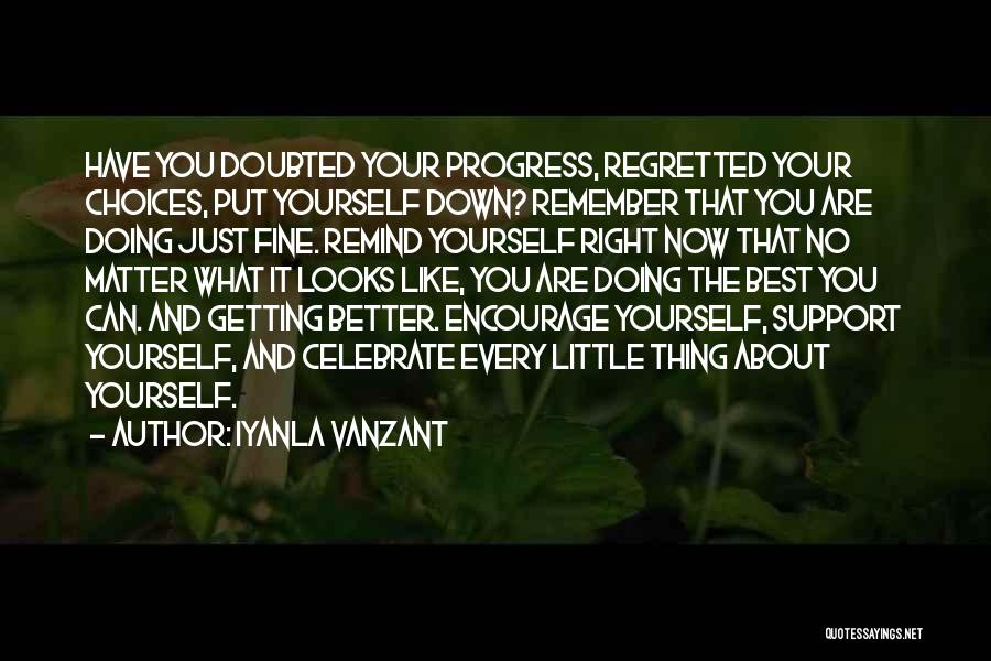 Getting Better Now Quotes By Iyanla Vanzant